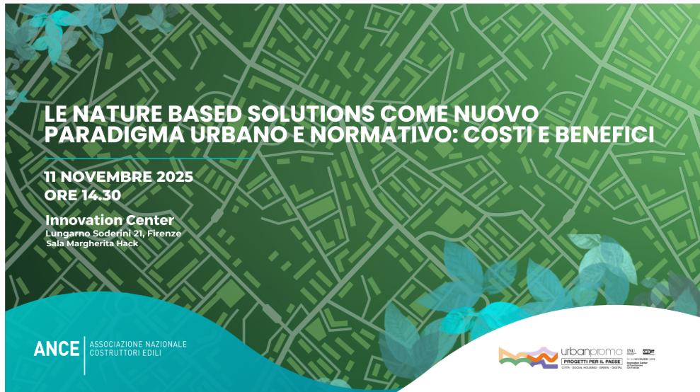 Urbanpromo 2025 – Le Nature Based Solutions come nuovo paradigma urbano e normativo: costi e benefici